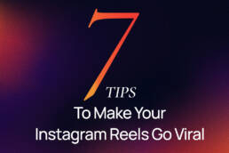 Ultimate Instagram Reels Guide in 2023- 7 Tips to Make Your Instagram Reels Go Viral